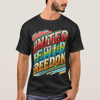 United by Freedom ( Designed T- Shirt )