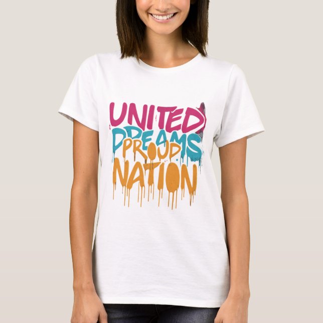 United Dreams Proud Nation T,shirt T-Shirt (Front)