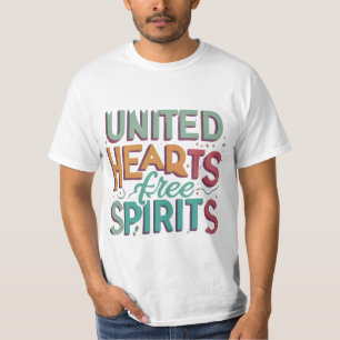 United Hearts, Free Spirits T-Shirt