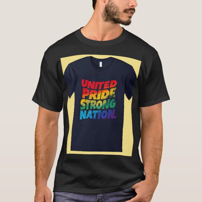 "United Pride Strong Nation."  T-Shirt (Front)