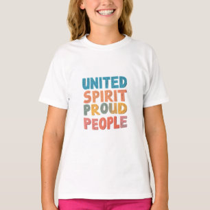 "United Spirit Proud People." T-Shirt