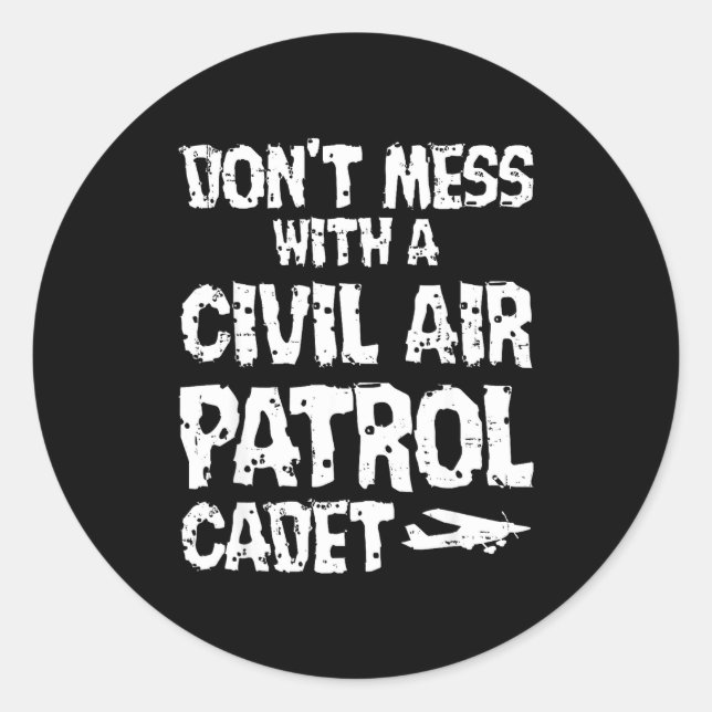 United States Don't Mess With A Civil Air Patrol C Classic Round Sticker (Front)