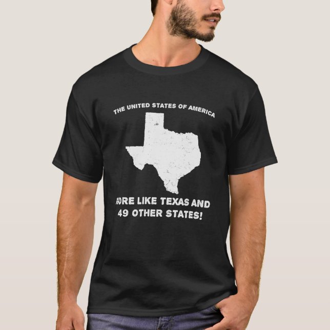 United States of America More like Texas and 49 T-Shirt (Front)