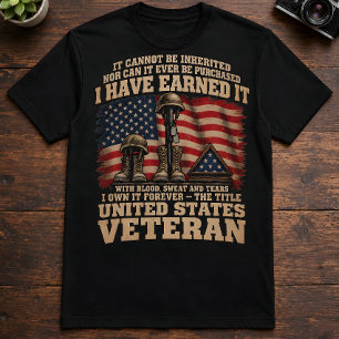 United States Veteran I Have Earned It Forever T-Shirt