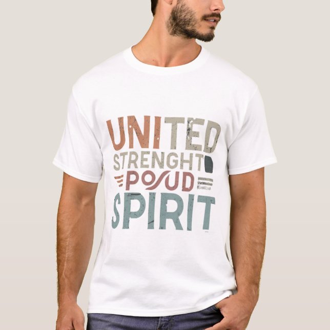 United Strength Proud Spirit T-Shirt (Front)