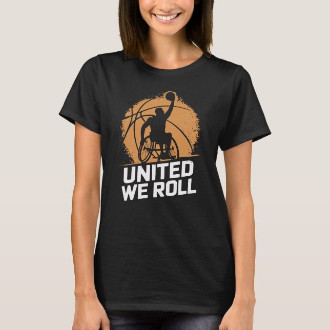 United We Roll - Wheelchair Basketball T-Shirt (Front)