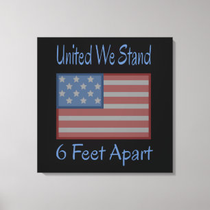 United We Stand 6 Feet Apart USA Flag Canvas Print