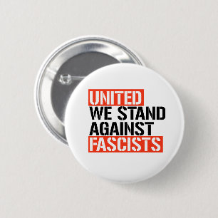 UNITED WE STAND AGAINST FASCISM 6 CM ROUND BADGE