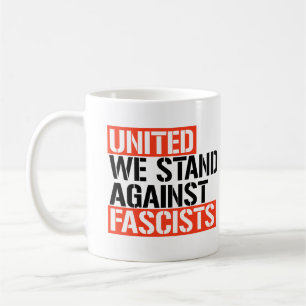 United we stand against fascists coffee mug