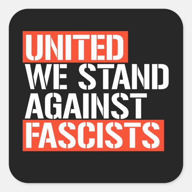 United we stand against fascists square sticker (Front)