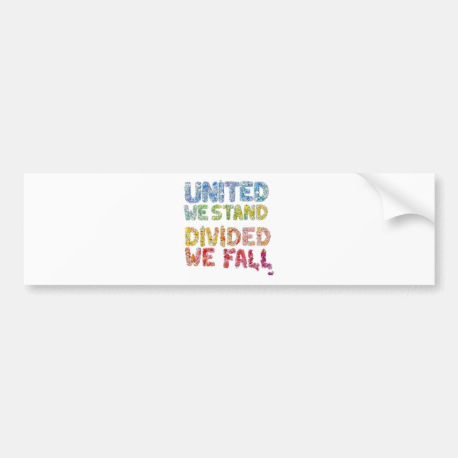 United We Stand, Divided We Fall Bumper Sticker (Front)