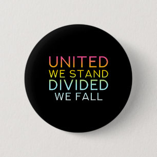 United We Stand Divided We Fall - Community Love Q 6 Cm Round Badge
