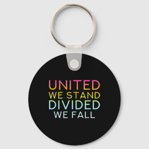 United We Stand Divided We Fall - Community Love Q Key Ring