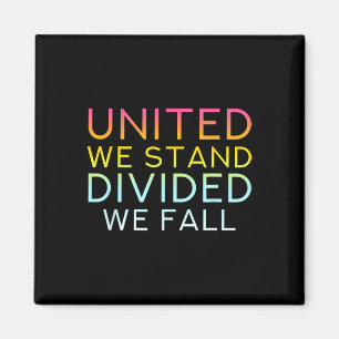 United We Stand Divided We Fall - Community Love Q Magnet