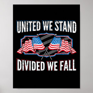United We Stand Divided We Fall Patriotic American Poster