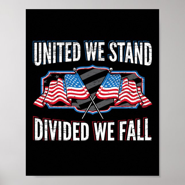 United We Stand Divided We Fall Patriotic American Poster (Front)