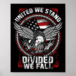 United We Stand Divided We Fall - Patriotic Vetera Poster