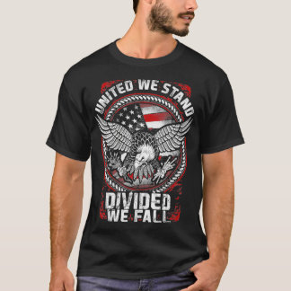 United We Stand Divided We Fall  Patriotic Veteran T-Shirt