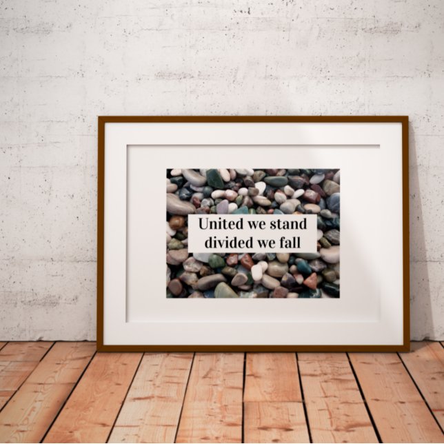 United we stand divided we fall proverb  poster (Creator Uploaded)