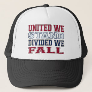 United We Stand, Divided We Fall T-Shirts and Gift Trucker Hat