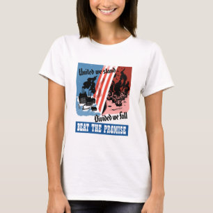 United We Stand, Divided We Fall -- WW2 T-Shirt