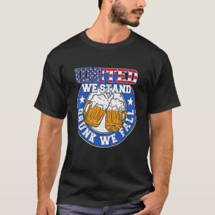 United We Stand Drunk We Fall USA 4th Of July Dri T-Shirt