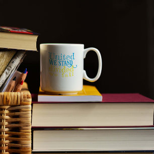 United we stand encouragement Ukraine Coffee Mug