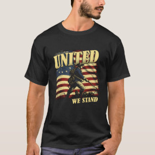 United We Stand Patriotic July 4th American Revolu T-Shirt