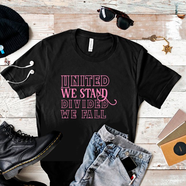 United we stand pink motivational saying T-Shirt (Creator Uploaded)