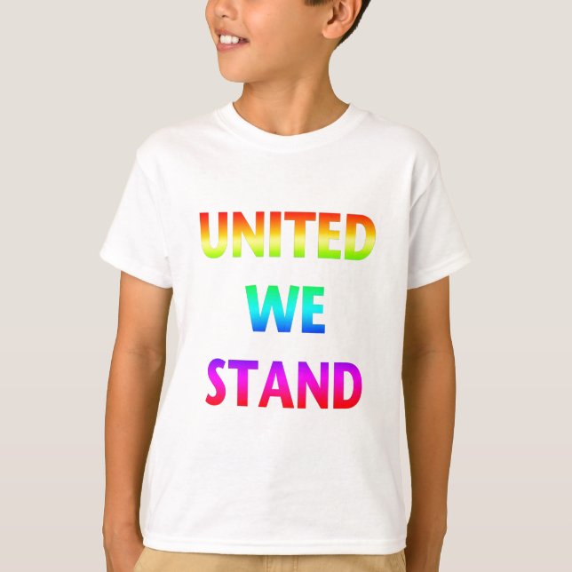 United We Stand Rainbow T-Shirt (Front)