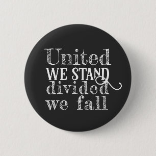 United we stand white motivational saying  6 cm round badge