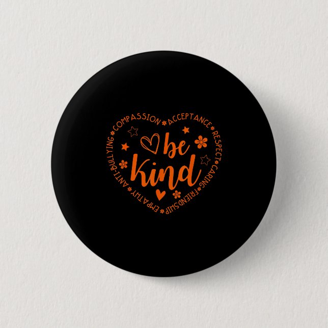 Unity Day Be Kind Kindness Orange Anti Bullying Te 6 Cm Round Badge (Front)