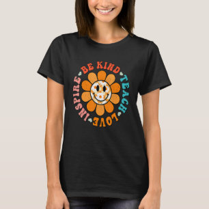 Unity Day Be Kind Teach Love Inspire Love Groovy F T-Shirt