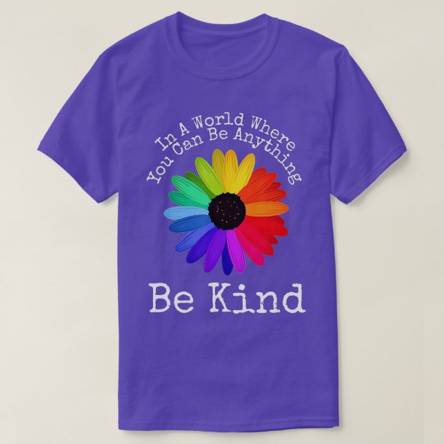 Unity Day - In A World Where You Can Be Anything B T-Shirt (Design Front)