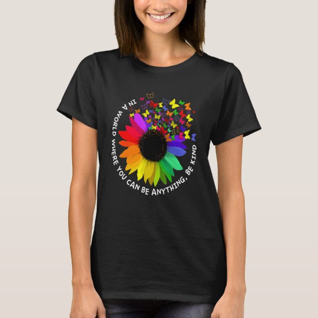 Unity Day  In A World Where You Can Be Anything Be T-Shirt (Front)