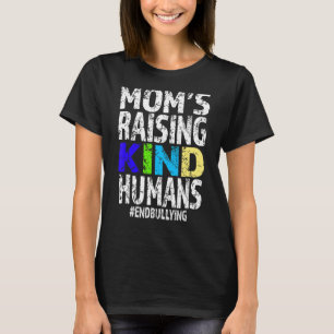 Unity Day Moms Raising Kind Humans Anti Bullying K T-Shirt