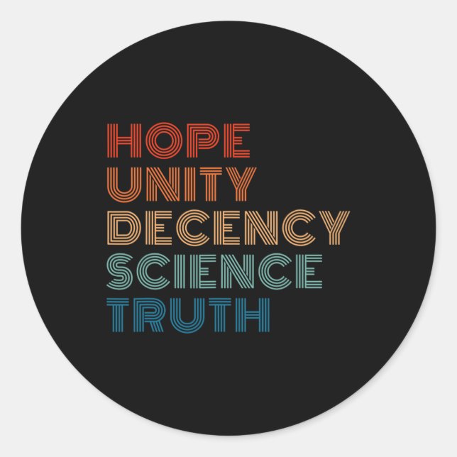 Unity Decency Science Truth  Classic Round Sticker (Front)