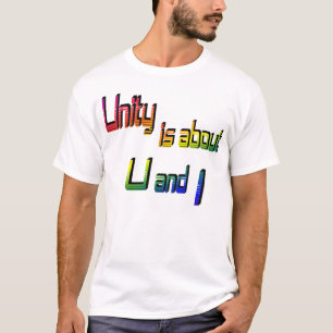 Unity Is About U and I T-Shirt