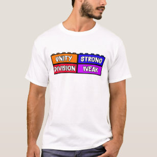 Unity strong, division weak T-Shirt