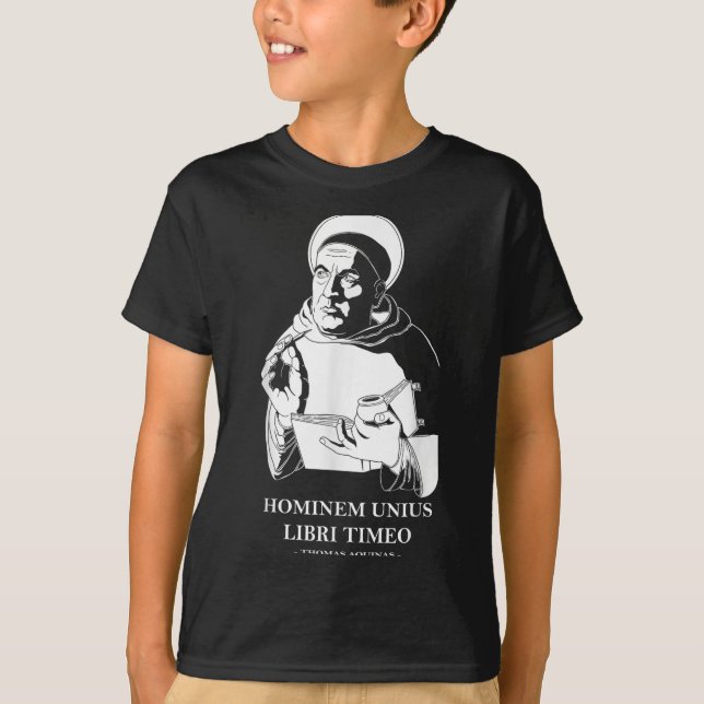 Unius Libri Philosopher Thomas Aquinas Quote  T-Shirt (Front)