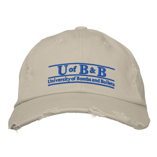 Univeristy of Bombs & Bullets Embroidered Hat (Front)