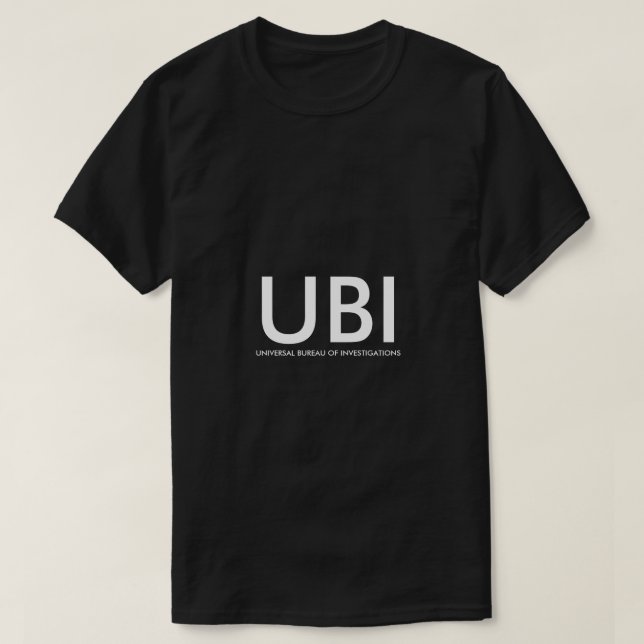UNIVERSAL BUREAU OF INVESTIGATIONS TSHIRT (Design Front)