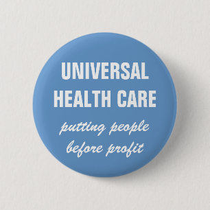 Universal Health Care 6 Cm Round Badge