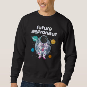 Universe Outer Space Science Moon Planets Future A Sweatshirt