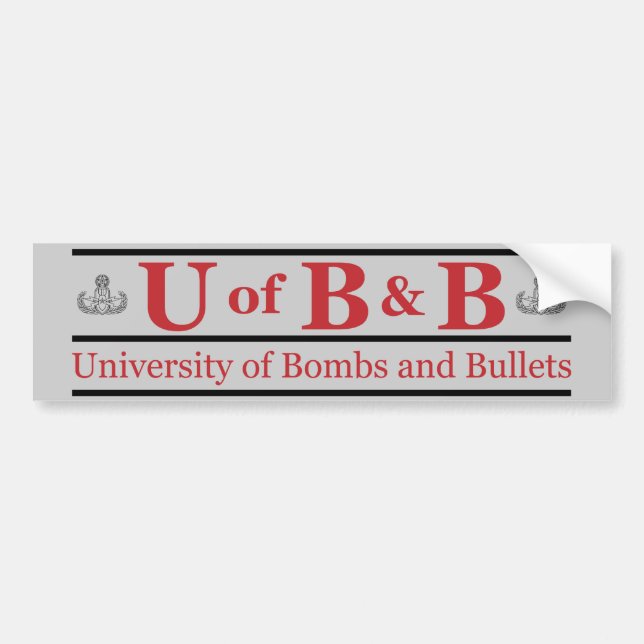 University of Bombs & Bullets Bumper Sticker (Front)