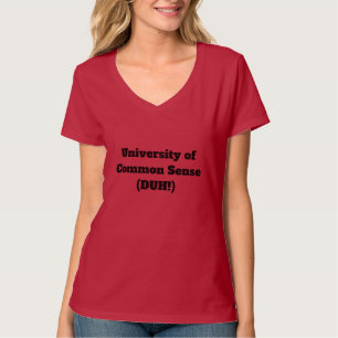 University of Common Sense Funny T-Shirt