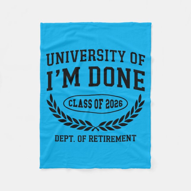 University Of Done Cl 2026 Funny Retired Fleece Blanket (Front)