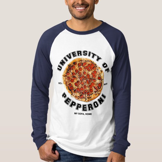 University of Pepperoni Pizza Shirt