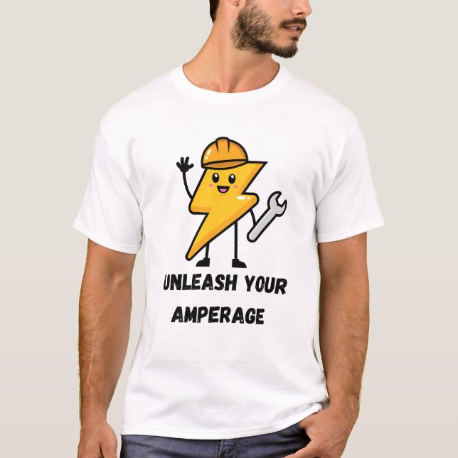 Unleash Amperage Cute Electrician Engineer Gift T-Shirt (Front)