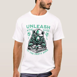Unleash the bass let the party roar T-Shirt